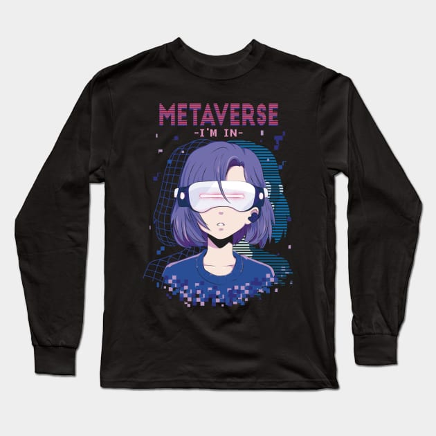 Metaverse I'm In Metaverse Virtual Reality Anime Girl Long Sleeve T-Shirt by nmcreations